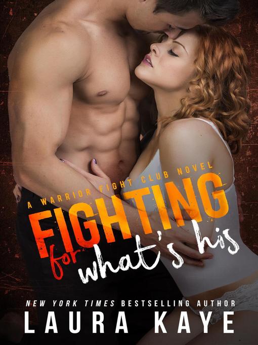 Title details for Fighting for What's His by Laura Kaye - Available